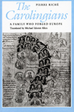 The Carolingians: A Family Who Forged Europe