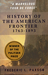 History of the American Frontier 1763-1893